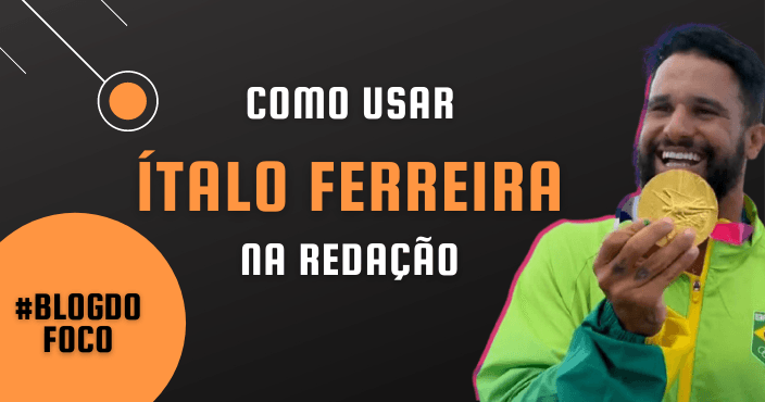 Como usar Ítalo Ferreira na redação