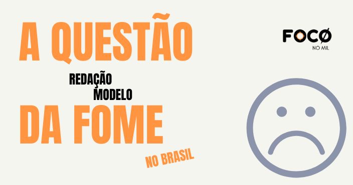 Redação nota 1000 sobre a fome no Brasil | Blog - Foco no Mil