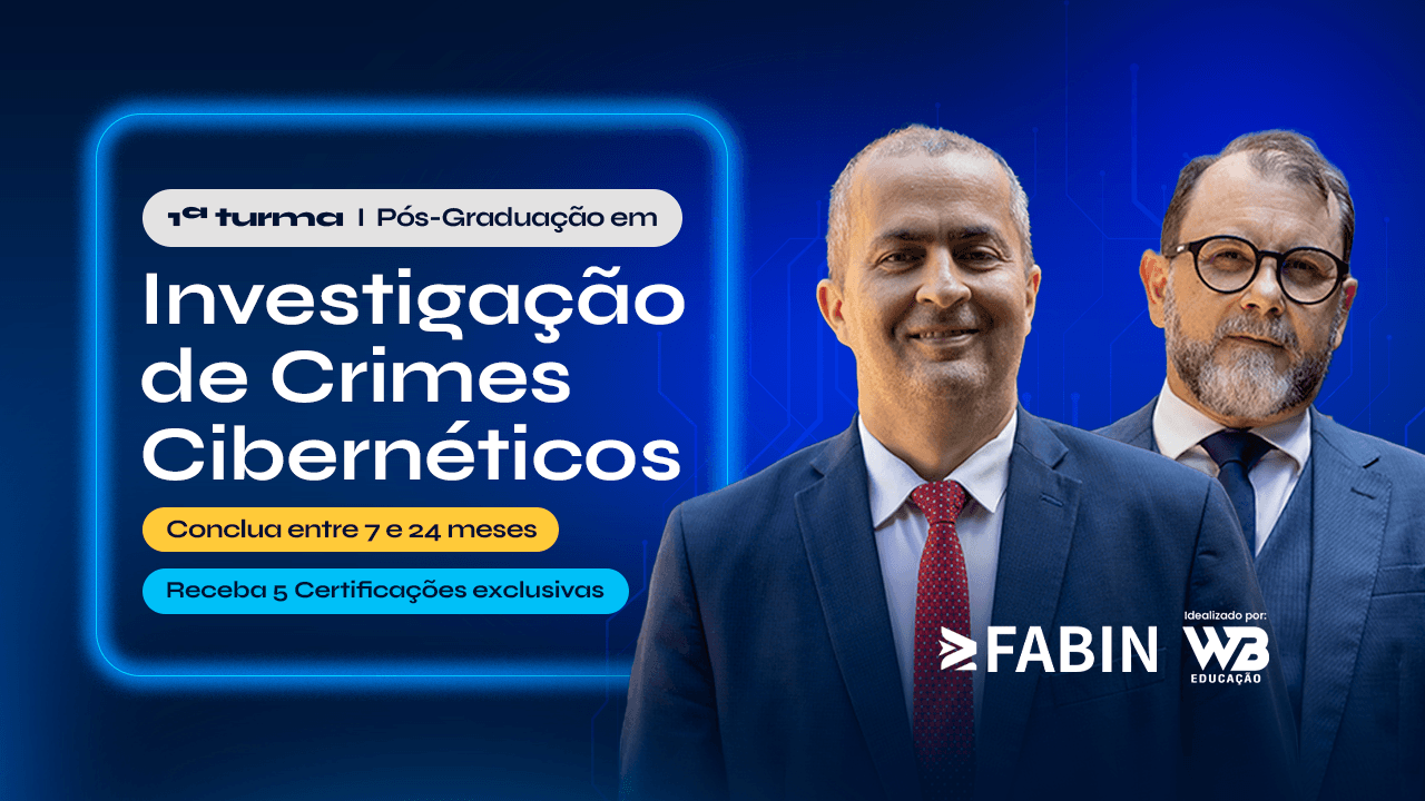 Pós-Graduação em Investigação de Crimes Cibernéticos - WB Educação