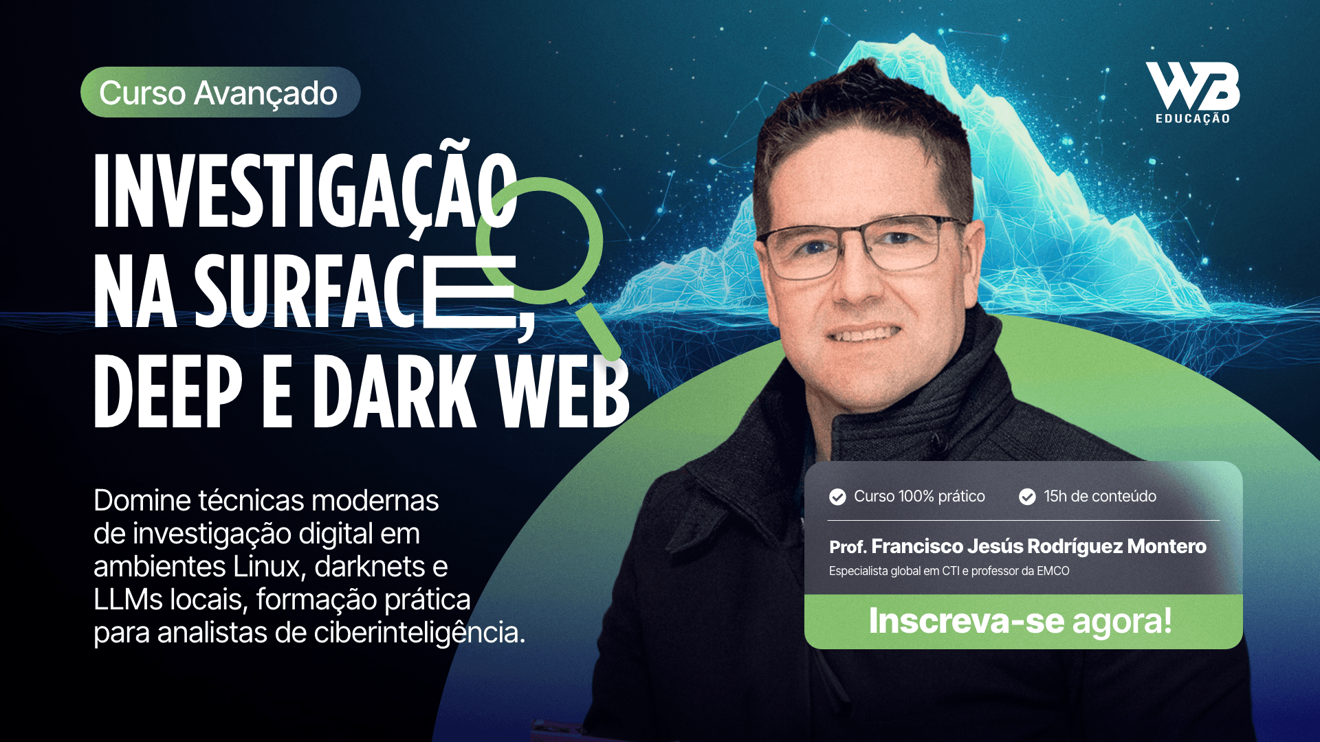 Curso Avançado de Investigação na Surface, Deep e Dark Web - WB Educação